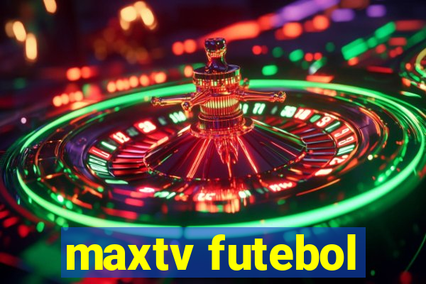 maxtv futebol